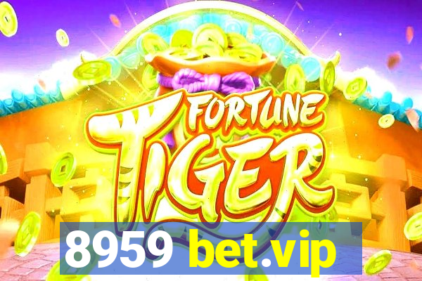 8959 bet.vip